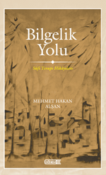 Bilgelik Yolu Sûfi Terapi Hikayeleri