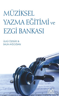 Müziksel Yazma Eğitimi ve Ezgi Bankası