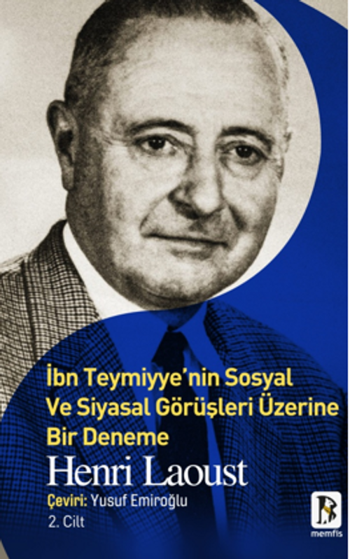 İbn Teymiyye'nin Sosyal Ve Siyasal Görüşleri Üzerine Bir Deneme 2.Cilt