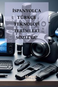 İspanyolca-Türkçe Teknoloji Terimleri Sözlüğü