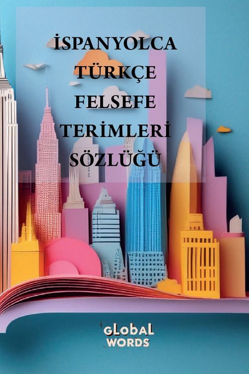 İspanyolca-Türkçe Felsefe Terimleri Sözlüğü