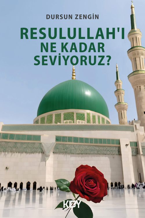  Resulullah'ı Ne Kadar Seviyoruz?