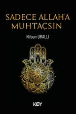 Sadece Allah'a Muhtaçsın!