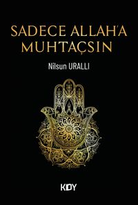 Sadece Allah'a Muhtaçsın!