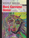 Beni Cennete G&ouml;t&uuml;r