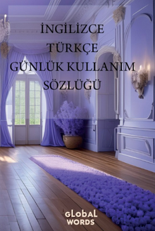 İngilizce - Türkçe Günlük Kullanım Sözlüğü