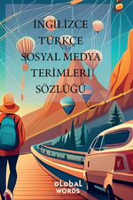 İngilizce -Türkçe Sosyal Medya Terimleri Sözlüğü