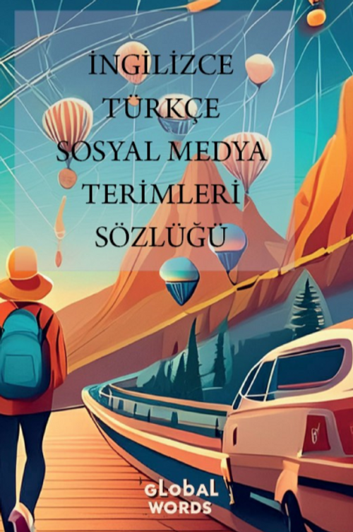 İngilizce -Türkçe Sosyal Medya Terimleri Sözlüğü