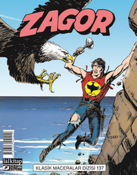 Zagor Klasik Maceralar Cilt 137 / Zagor'u Ararken-Yılanın Isırığı-Ölüm Tehdidi-Kazmakürek Bill'in Dönüşü 
