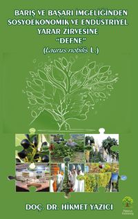 Barış ve Başarı Simgeliğinden Sosyoekonomik  ve Endüstriyel Yazar Zirvesine “Defne” 