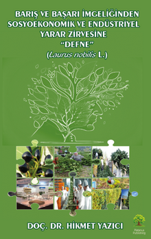 Barış ve Başarı Simgeliğinden Sosyoekonomik  ve Endüstriyel Yazar Zirvesine “Defne” 