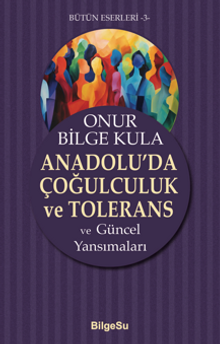Anadolu’da Çoğulculuk Ve Tolerans 