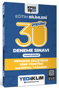 2025 KPSS Eğitim Bilimleri 30 Popüler Program Geliştirme- Sınıf Yönetimi- Materyal Tasarımı Tamamı Çözümlü Deneme Sınavı 