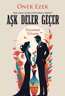 Aşk Deler Geçer