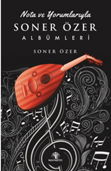 Nota Ve Yorumlarıyla  Soner Özer Albümleri