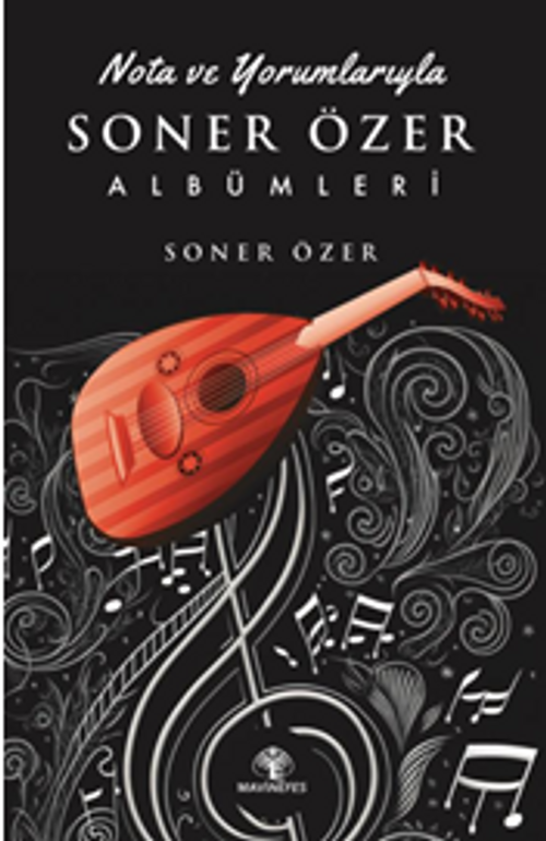 Nota Ve Yorumlarıyla  Soner Özer Albümleri