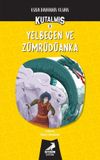 Kutalmış - Yelbegen ve Z&uuml;mr&uuml;d&uuml;anka