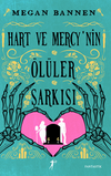 Hart Ve Mercy'nin &Ouml;l&uuml;ler Şarkısı