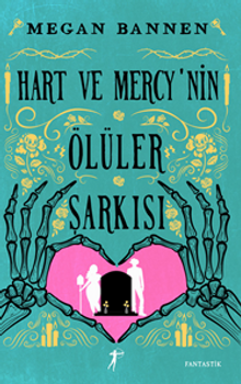 Hart Ve Mercy'nin Ölüler Şarkısı