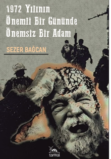 1972 Yılının Önemli Bir Gününde Önemsiz Bir Adam