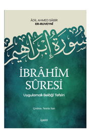 İbrahîm Sûresi  Uygulamalı Belağî Tefsîri