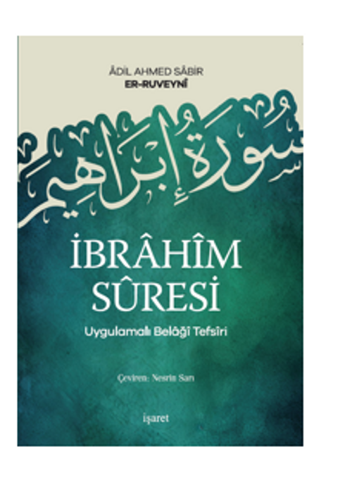 İbrahîm Sûresi  Uygulamalı Belağî Tefsîri