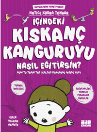 İçindeki Kıskanç Kanguruyu Nasıl Eğitirsin?