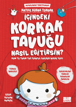 İçindeki Korkak Tavuğu Nasıl Eğitirsin?