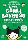 İ&ccedil;indeki Gamlı Baykuşu Nasıl Eğitirsin?