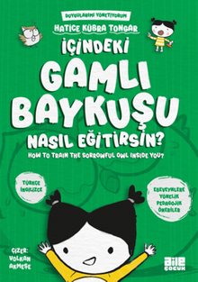 İçindeki Gamlı Baykuşu Nasıl Eğitirsin?