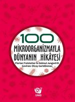 100 Mikroorganizmayla Dünyanın Hikayesi