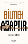 Bilmek Azaptır 