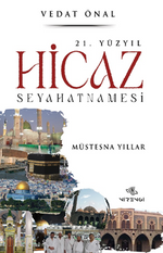 21. Yüzyıl Hicaz Seyahatnamesi