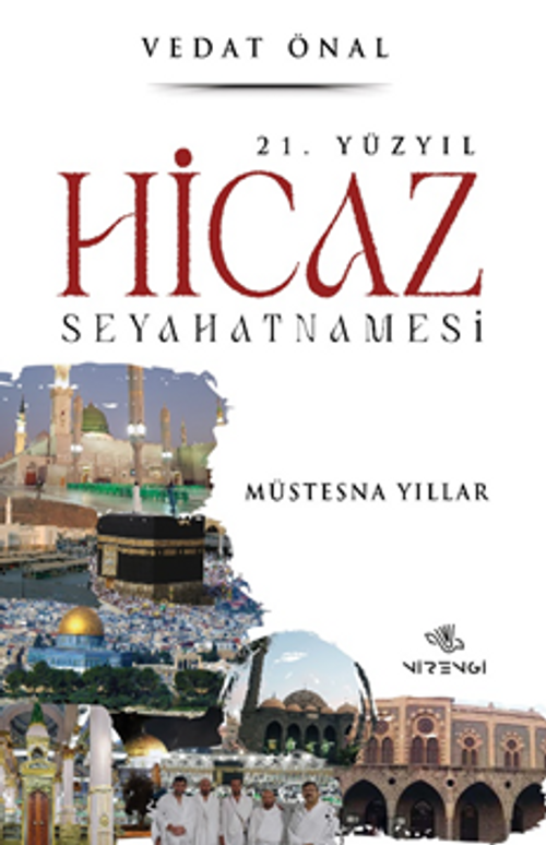 21. Yüzyıl Hicaz Seyahatnamesi