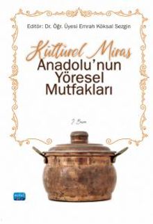 Kültürel Miras Anadolu'nun Yöresel Mutfakları