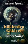 Ataların İzleri 2: K&ouml;klerden G&ouml;klere