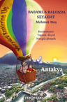 Babamla Balonda Seyahat: Antakya
