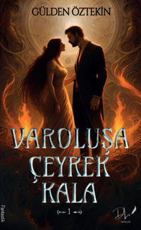 Varoluşa Çeyrek Kala 1
