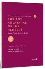 Başlangıçtan Belagata Kur'an Merkezli Arapça Dersler 2 / Kur'an'ı Anlayarak Okuma Rehberi