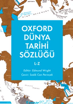 Oxford Dünya Tarihi Sözlüğü 2-  L-Z