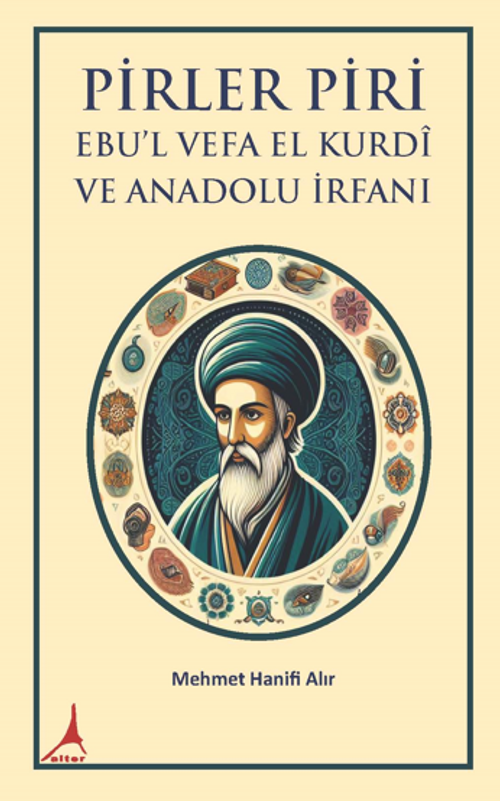 Pirler Piri  Ebu'l Vefa El Kurdî Ve Anadolu İrfani
