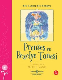Prenses ve Bezelye Tanesi & Bir Varmış Bir Yokmuş 