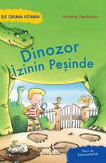 Dinozor İzinin Peşinde / İlk Okuma Kitabım 