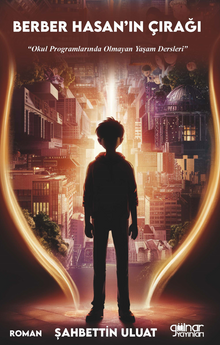 Berber Hasan'ın Çırağı "Okul Programlarında Olmayan Yaşam Dersleri"