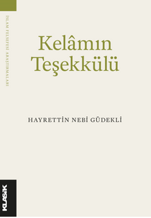 Kelam'ın Teşekkülü Bilgi, Varlık ve Tanrı