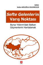 Sefte Gelenlerin Varış Noktasi Bursa Yıldırım'daki Balkan Göçmenlerini Haritalamak 
