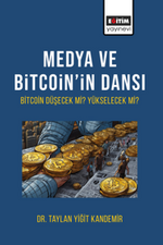 Medya Ve Bitcoin'in Dansı Bitcoin Düşecek mi Yükselecek mi?