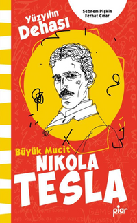 Yüzyılın Dehası Büyük Mucit Nicola Tesla