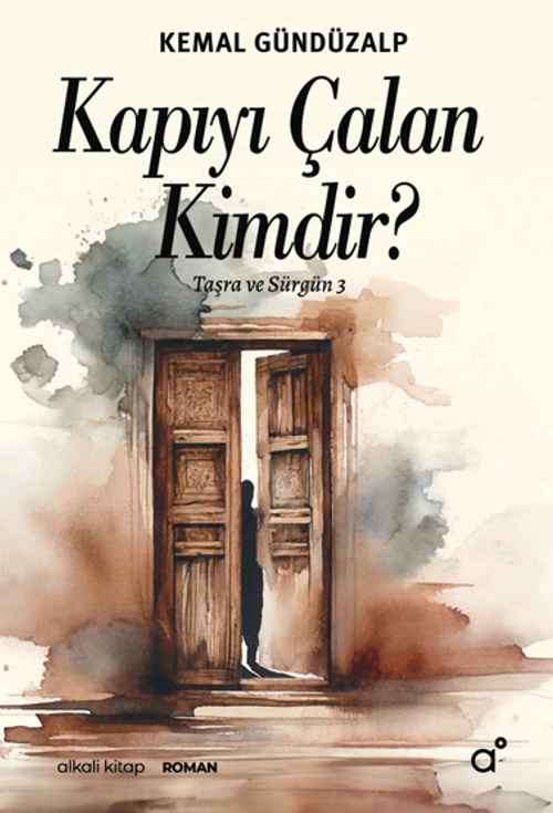 Kapıyı Çalan Kimdir? (Taşra ve Sürgün 3)