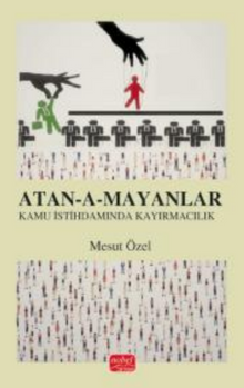 Ata-a-Mayanlar / Türkiye'de Kamu İstihdamında Kayırmacılık
